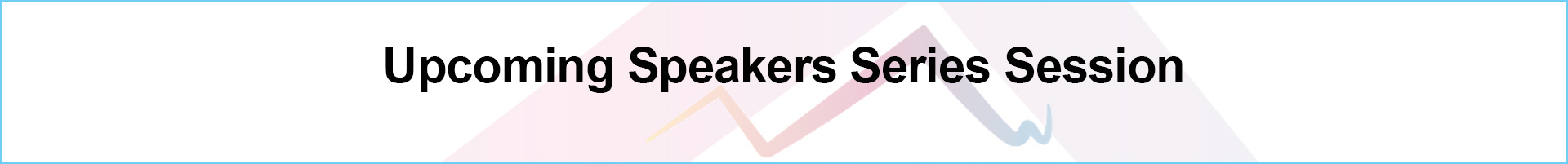 upcoming speaker series.jpg
